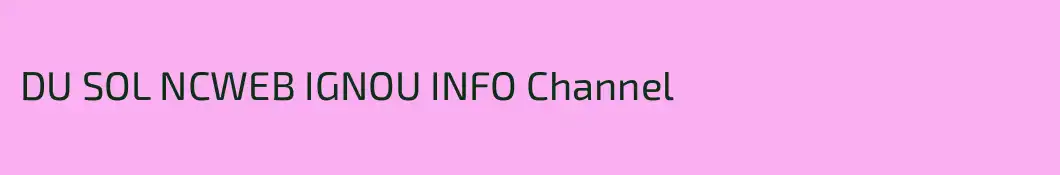 DU SOL NCWEB IGNOU INFO Channel